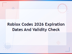 Roblox Codes 2026: Check Expiration Dates and Validate Your Codes