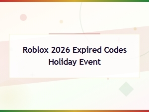 Roblox 2026 Holiday Event Expired Codes Archive